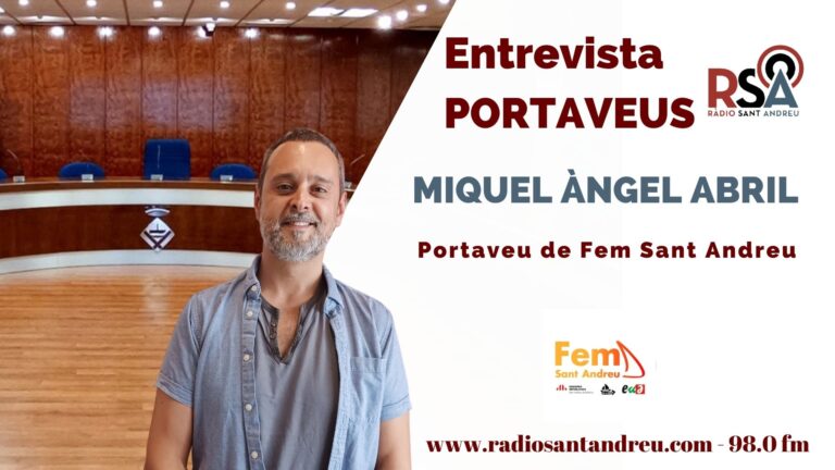 PORTAVEUS – Miquel Àngel Abril, Fem Sant Andreu (febrer 2025)
