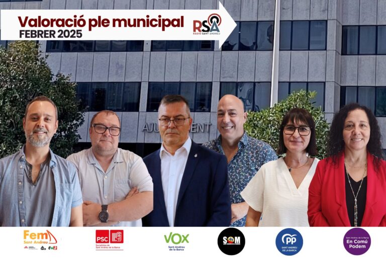 Resum i valoració de les formacions polítiques de Sant Andreu de la Barca del ple municipal del 27 de febrer 2025