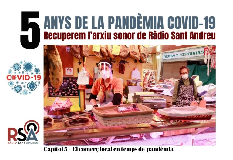 CAPÍTOL 5 – 5 anys inici pandèmia Covid-19, l’arxiu de Ràdio Sant Andreu