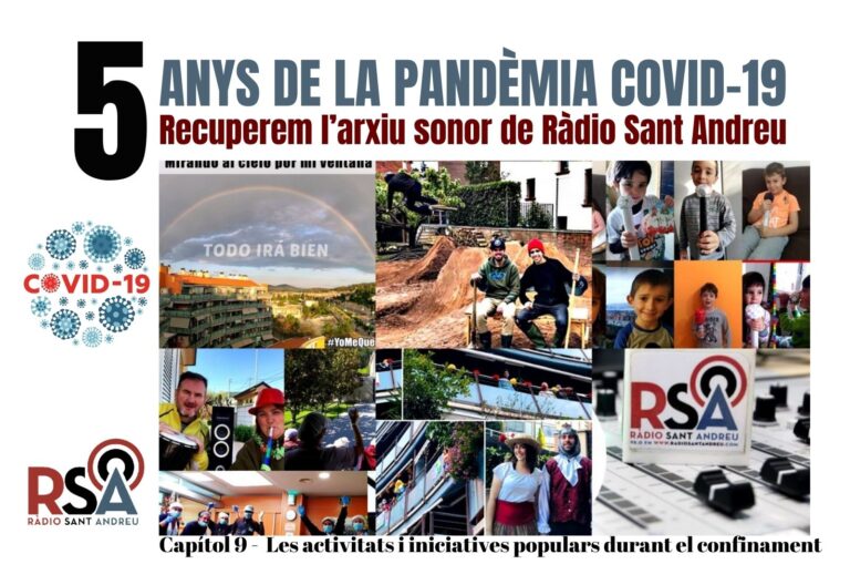 CAPÍTOL 9 REPORTATGES 5 ANYS DE PANDÈMIA COVID 19 – Les activitats i iniciatives populars durant el confinament