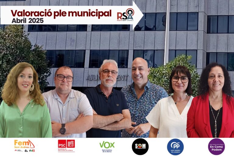 Resum i valoració de les formacions polítiques de Sant Andreu de la Barca del ple municipal del 24 d’abril 2025